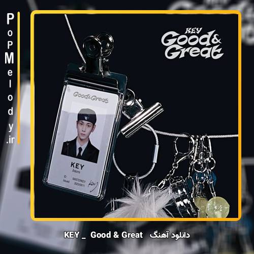 دانلود آهنگ KEY Good & Great 